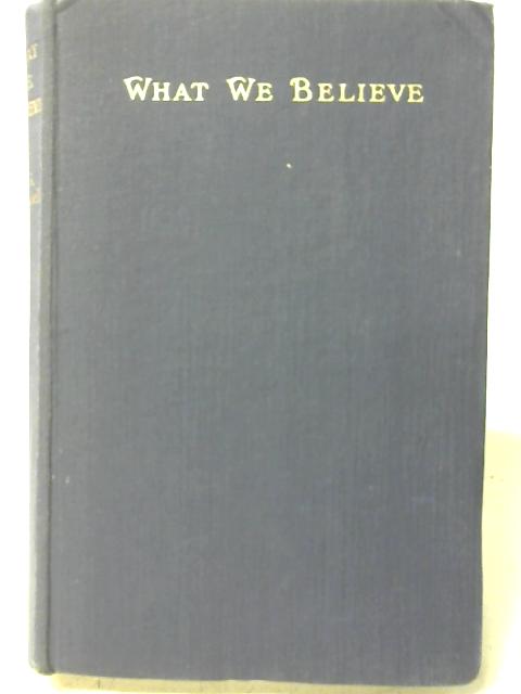 What We Believe By J.G. Riddell