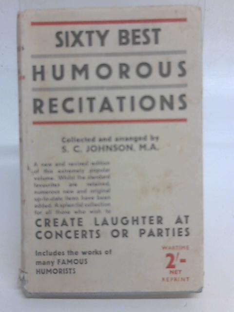 The sixty best humorous recitations By S. C. Johnson