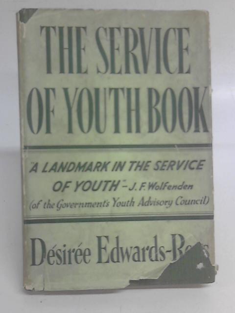 The Service of Youth Book By Dsire Edwards-Rees
