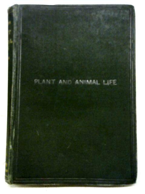 School Lessons in Plant and Animal Life By John Rennie