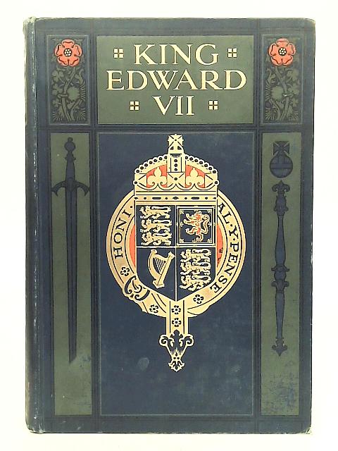 King Edward VII: His Life and Reign Vol III By Edgar Sanderson