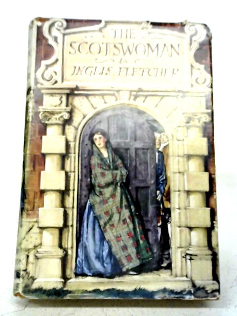 The Scotswoman By Inglis Fletcher