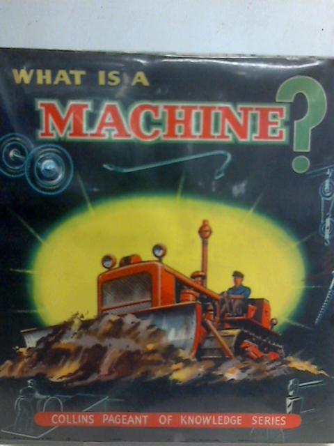 What is a Machine? By B. John Syrocki