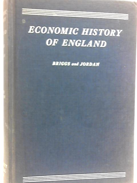 Economic History of England By Milton Briggs and Percy Jordan