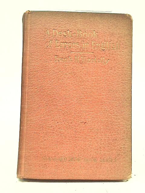 A Desk-Book of Errors in English By Frank H Vizetelly