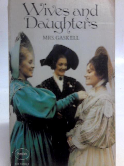 Wives and Daughters By Elizabeth Gaskell