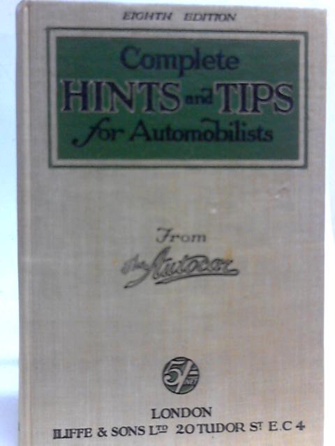 Complete Hints And Tips For Automobilists