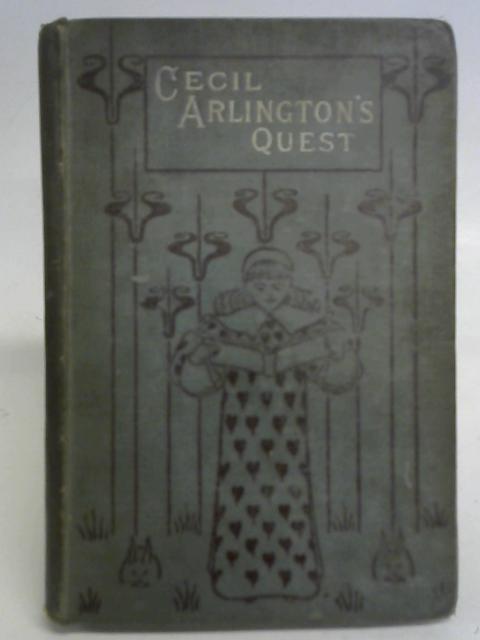 Cecil Arlington's Quest By Harriett Boultwood