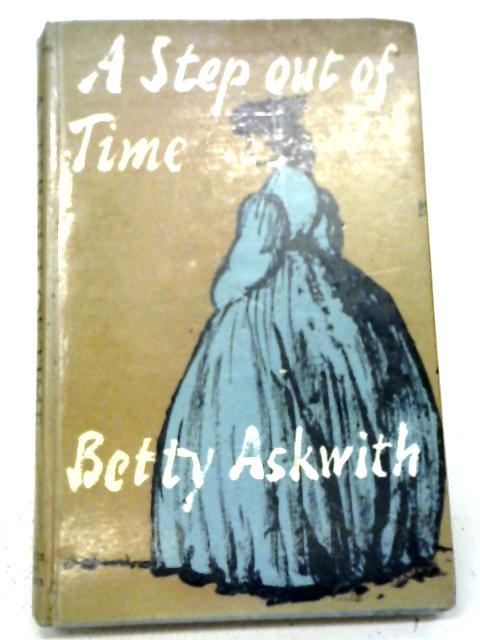 Step Out of Time von Askwith, Betty