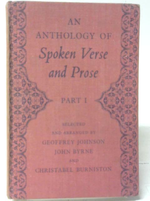 An Anthology of Spoken Verse and Prose (Part 1) By Geoffrey Johnson, John Byrne, Christabel Burniston