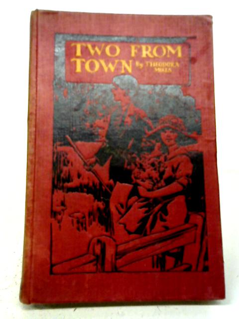Two from Town By Theodora Mills