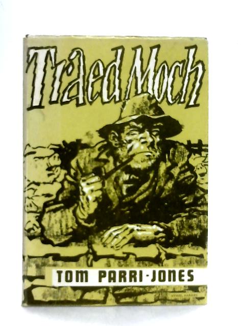 Traed Moch: Nofel Ddigri By Tom Parri-Jones