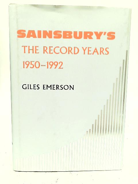 Sainsbury's The Record Years 1950-1992 By Giles Emerson