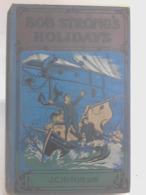 Bob Strong's Holidays By John C. Hutcheson