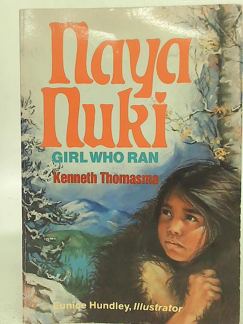 Naya Nuki, Girl Who Ran By Kenneth Thomasma