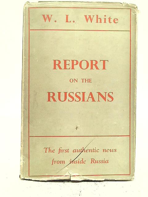 Report on The Russians By W L White