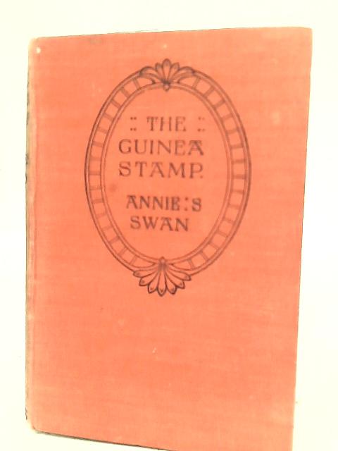 The Guinea Stamp By Annie S. Swan