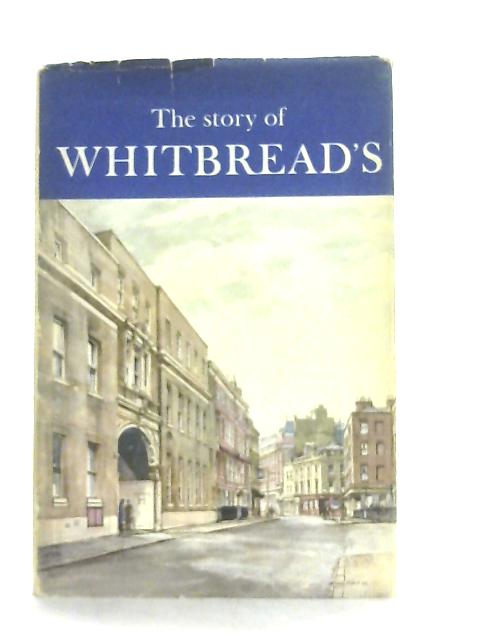 The Story of Whitbread's By Anon
