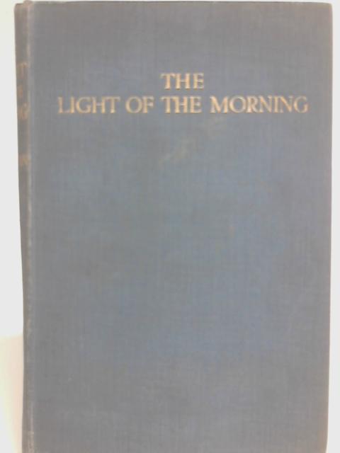 The Light of the Morning By E. G. R. Swain