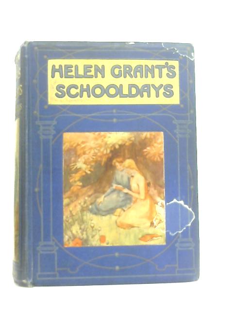 Helen Grant's School Days By Amand M. Douglas