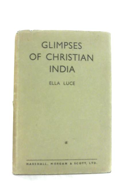Glimpses of Christian India By Ella Luce