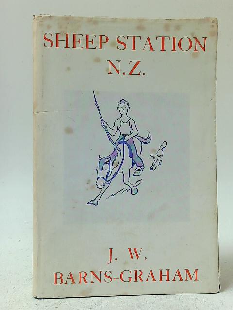 Sheep Station, N.Z. By J W Barns-Graham