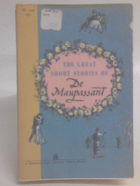 The Great Short Stories Of Guy De Maupassant By W Brockway (Intro)