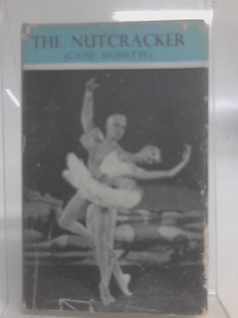 The Nutcrackers: The Story of the Ballets