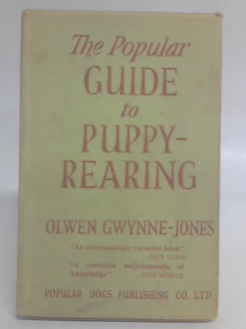 The Popular Guide to Puppy Rearing By Olwen Gwynne-Jones