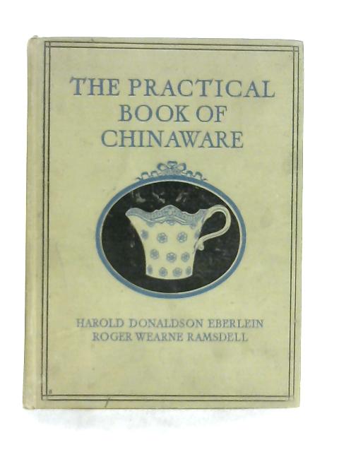 Practical Book of Chinaware By Eberlein & Ramsdell