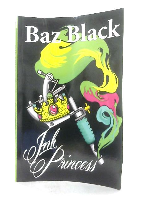 Ink Princess By Baz Black