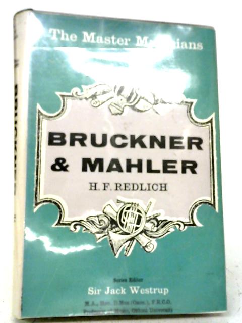 Bruckner & Mahler By H F. Redlich