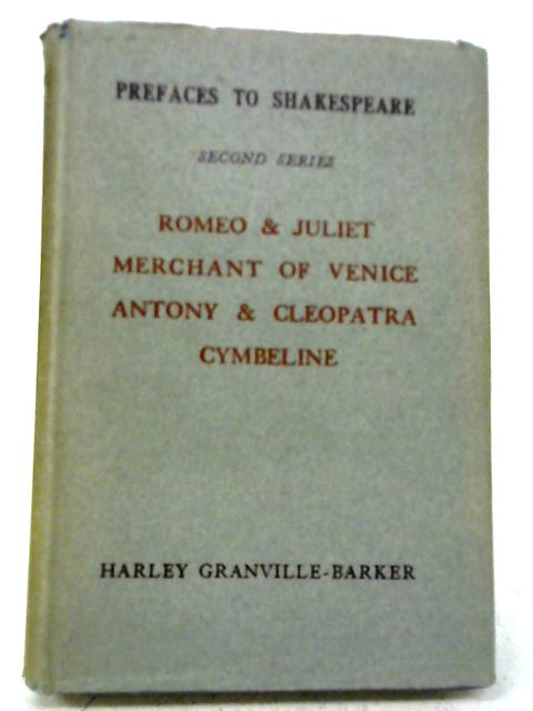 Prefaces to Shakespeare Second Series By H. Granville Barker