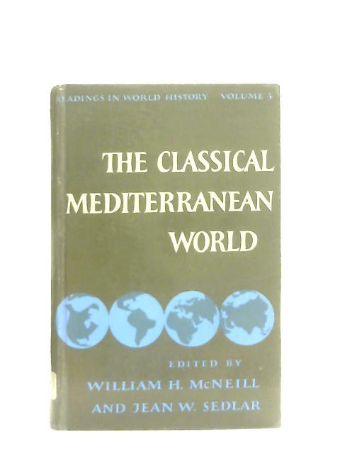 The Classical Mediterranean World By William H. McNeill & Jean W. Sedlar
