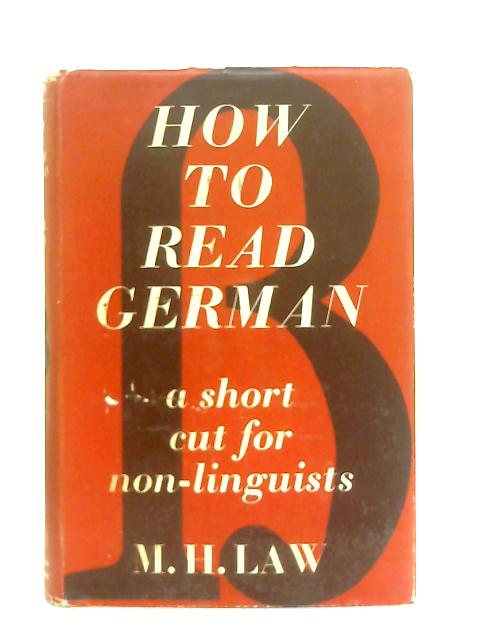 How to Read German By M. H. Law