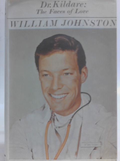 Dr Kildare: The Faces of Love; Based on the Famous Television Series von William Johnston