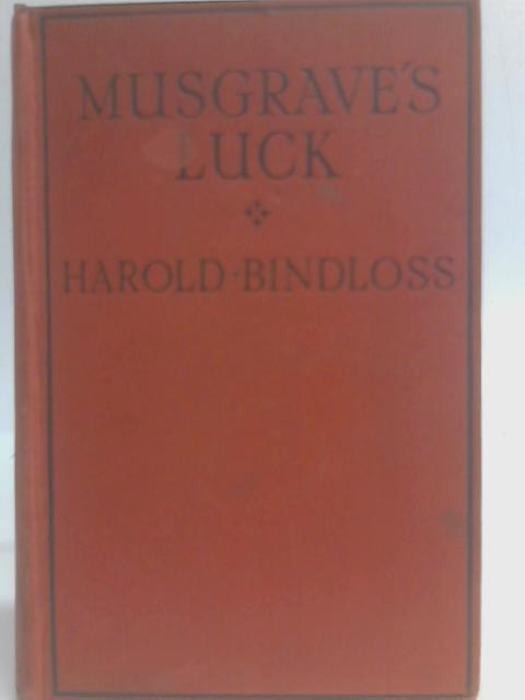 Musgrave's Luck By Harold Bindloss