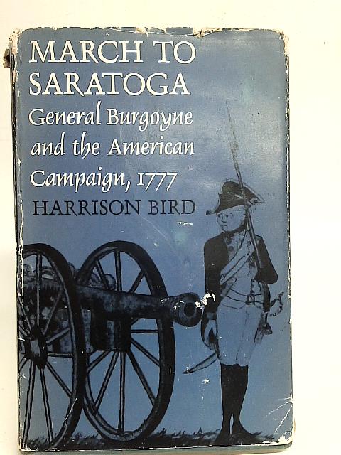 March To Saratoga By Harrison Bird