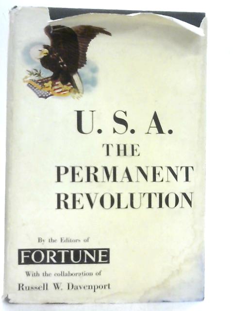 U.S.A. The Permanent Revolution By Russell W. Davenport