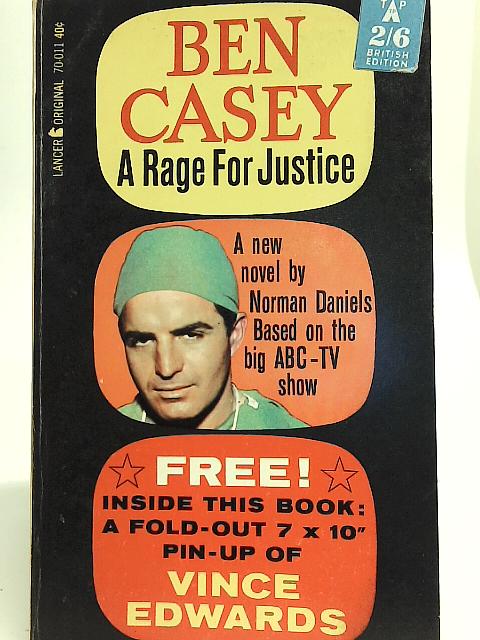 Ben Casey Rage For Justice By Norman Daniels