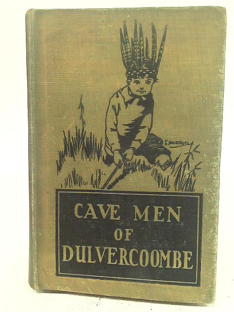 The Cave-Men of Dulvercoombe By Frederick Brough