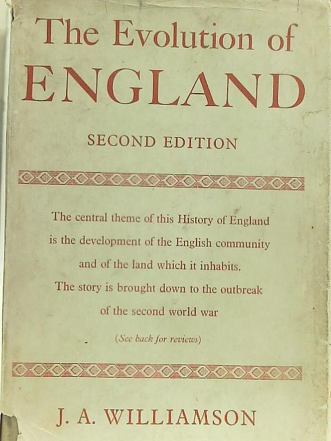 The Evolution Of England By J. A. Williamson