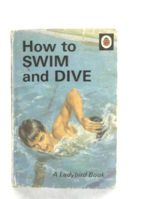 How To Swim and Dive By Henry Marlow