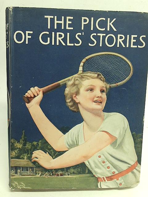 The Pick of Girls Stories. By Various