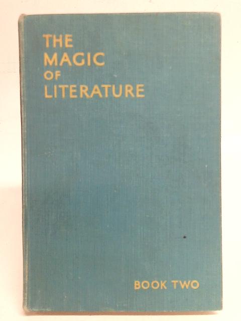The Magic of Literature. A miscellany for boys and girls. Book Two By Robert H. Cowley