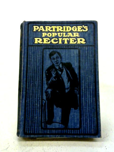 Partridge's Popular Reciter By Various