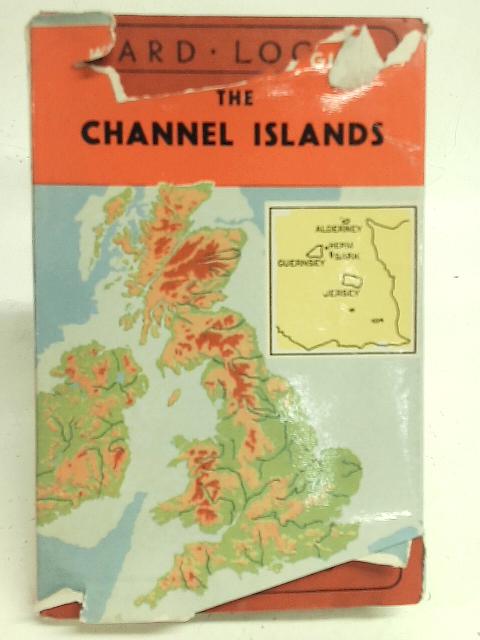 The Channel Islands - Illustrated Guide Book By Anon