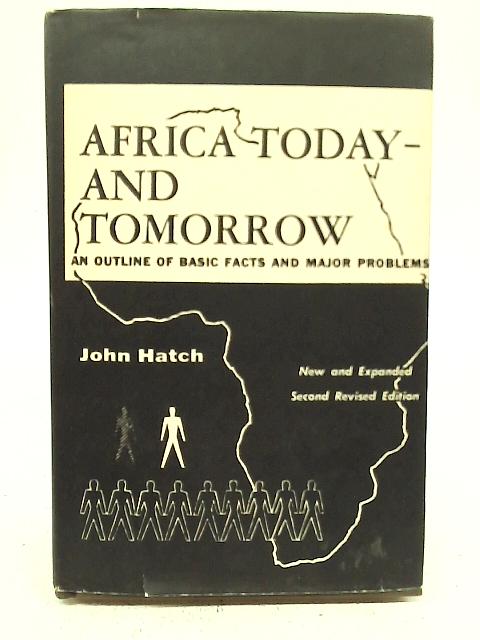 Africa Today and Tomorrow By John Hatch