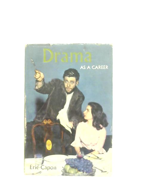 Drama as a Career By Eric Capon