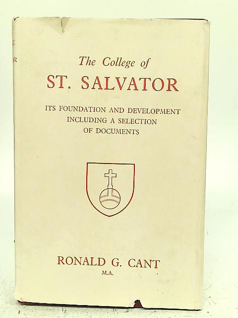 The College of St Salvator By Ronald G Cant